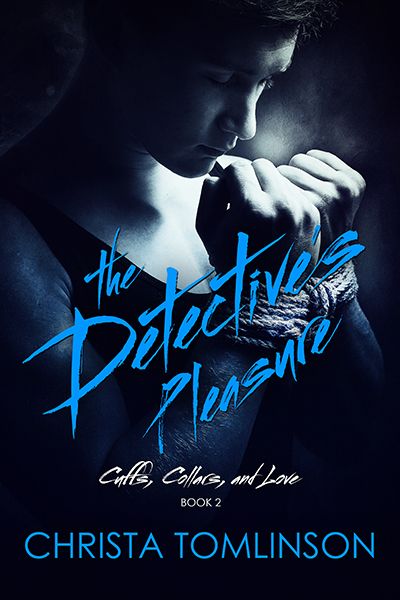 Molly Reviews Guest Post And Giveaway The Detective S Pleasure By Christa Tomlinson Cuffs